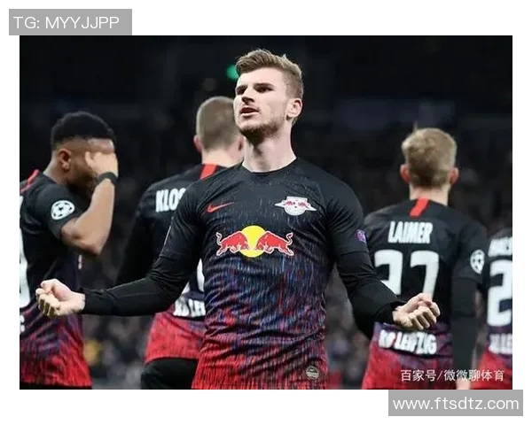 热刺主场迎战莱比锡首回合较量期待激烈对决与精彩表现 热刺主场迎战莱比锡首回合较量期待激烈对决与精彩表现